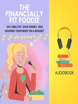 cover image of The Financially Fit Foodie